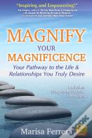 Magnify Your Magnificence