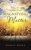 Magnifying The Master