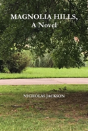 Magnolia Hills, A Novel - Preview