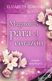 Capa do artigo Magnolias Para El Corazón (El Legado De Los Wright 3)