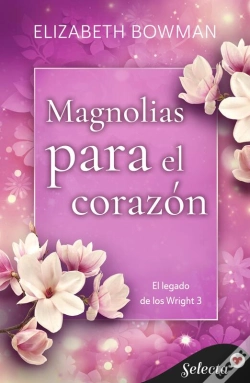 Capa do artigo Magnolias Para El Corazón (El Legado De Los Wright 3)