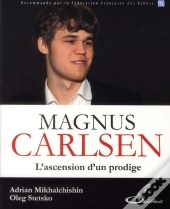 Magnus Carlsen - L'Ascension D'Un Prodige