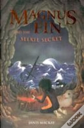 Magnus Fin And The Selkie Secret
