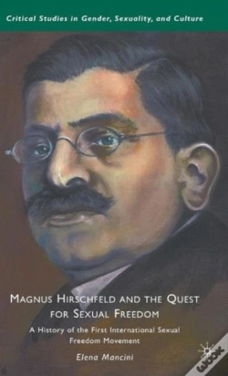 Capa do artigo Magnus Hirschfeld And The Quest For Sexual Freedom