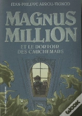 Magnus Million Et Le Dortoir Des Cauchemars