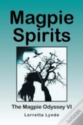 Magpie Spirits: The Magpie Odyssey Vi