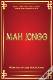 Mah Jongg What Every Player Should Know