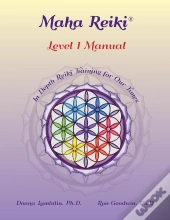 Maha Reiki; Level 1 Manual