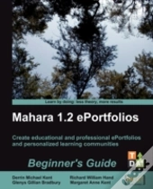 Mahara 1.2 E-Portfolios: Beginner'S Guid