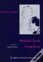 Mahler'S Sixth Symphony