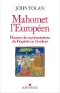 Mahomet L'Européen ; Histoire Des Représentations Du Prophète En Occident - Preview