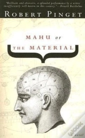 Mahu, Or, The Material