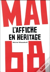 Mai 68 ; L'Affiche En Héritage