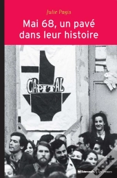 Mai 68, Un Pavé Dans Leur Histoire