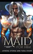 Maid For Him