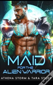 Maid For The Alien Warrior