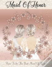 Maid Of Honor Guide