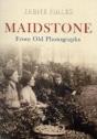 Maidstone From Old Photographs - Preview