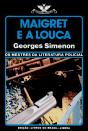 Maigret e a Louca - Preview