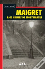 Capa do artigo Maigret & Os Crimes de Montmartre