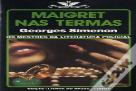 Maigret nas Termas