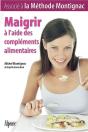 Maigrir À L'Aide Des Compléments Alimentaires ; Associé À La Méthode Montignac - Preview
