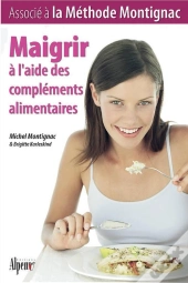 Maigrir À L'Aide Des Compléments Alimentaires ; Associé À La Méthode Montignac