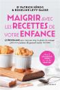 Maigrir Avec Les Recettes De Notre Enfance - 3 Semaines De Programme Pour Retrouver Le Plaisir De Ma - Preview