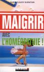 Maigrir Avec L'Homéopathie ; À Chaque Profil Ses Granules ; 10 Programmes Antikilos Personnalisés - Preview