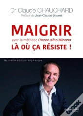 Maigrir La Ou Ca Resiste ! Avec La Methode Chrono Keto Minceur