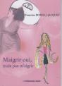 Maigrir Oui, Mais Sans M'Aigrir - Preview