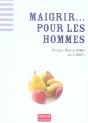Maigrir... Pour Les Hommes - Preview