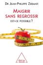 Maigrir Sans Regrossir, Est-Ce Possible ? - Preview