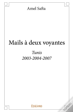 Capa do artigo Mails À Deux Voyantes : Tunis, 2003-2004-2007