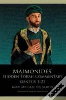 Maimonides' Hidden Torah Commentary, Genesis 1-21