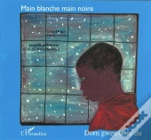 Main Blanche, Main Noire
