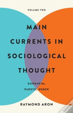Capa do artigo Main Currents In Sociological Thought: Volume Two