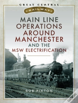 Capa do artigo Main Line Operations Around Manchester And The Msw Electrification