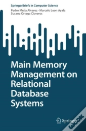 Main Memory Management On Relational Database Systems
