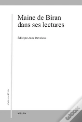Maine De Biran Dans Ses Lectures