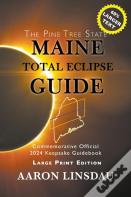 Maine Total Eclipse Guide (Large Print Edition)