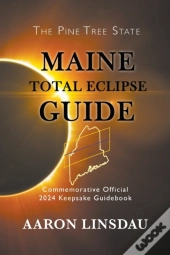 Maine Total Eclipse Guide