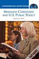 Mainline Christians And U.S. Public Policy