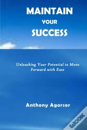 Maintain Your Success: Unleashing Your P
