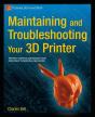 Maintaining And Troubleshooting Your 3d Printer - Preview