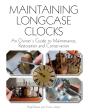 Maintaining Longcase Clocks - Preview