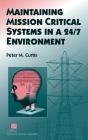 Maintaining Mission Critical Systems In A 24/7 Environment - Preview