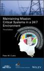 Maintaining Mission Critical Systems In A 24/7 Environment - Preview
