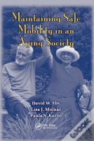 Maintaining Safe Mobility In An Aging Society
