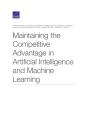 Maintaining The Competitive Advantage In Artificial Intelligence And Machine Learning - Preview